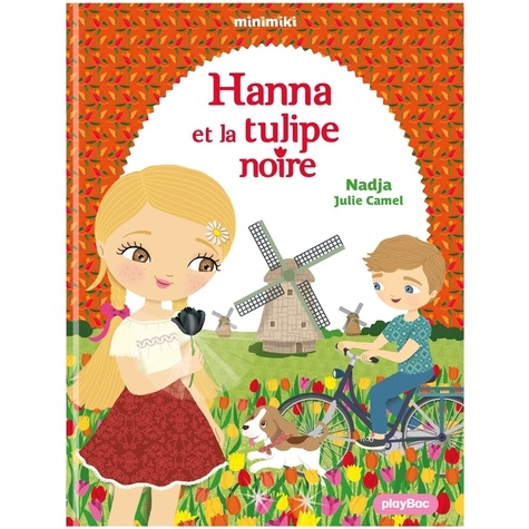 Minimiki - Tome 29 - Hannah Et La Tulipe Noire