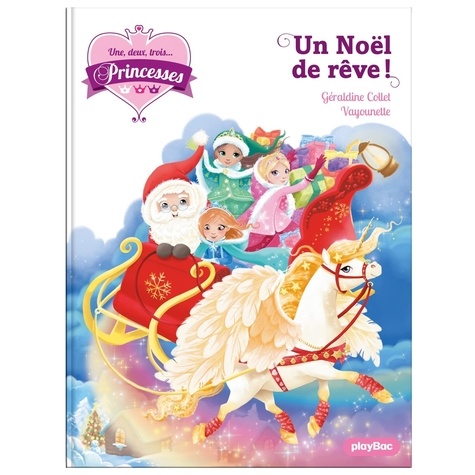 Une, Deux, Trois - Princesses Tome 18 - Un Noël De Rêve !