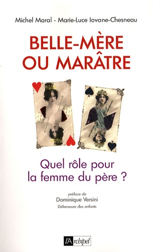 Belle-Mère Ou Marâtre - Quel Rôle Pour La Femme Du Père ?