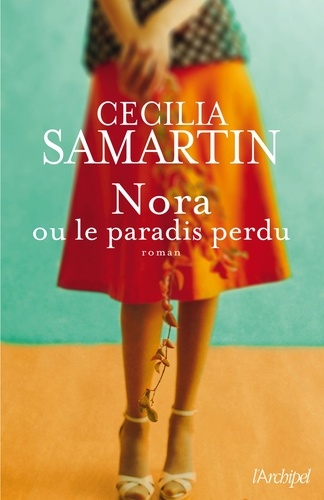 Nora Ou Le Paradis Perdu