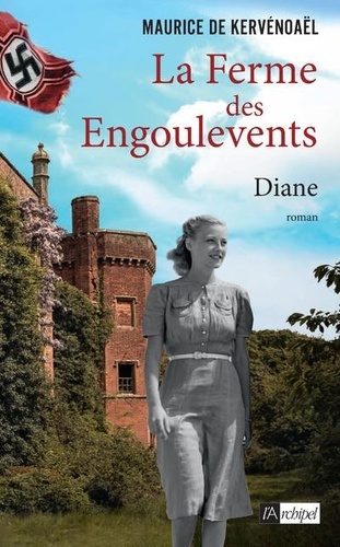 La Ferme Des Engoulevents - Tome 2 - Diane - Fin 1942-Avril 1943