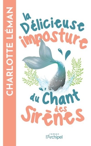 La Délicieuse Imposture Du Chant Des Sirènes