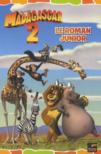 Madagascar 2 - Le Roman Junior
