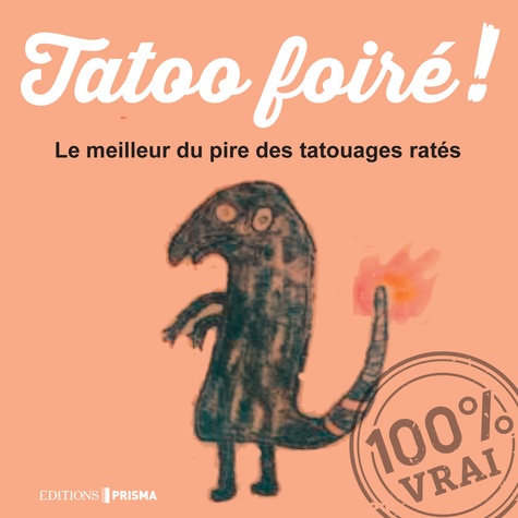 Tattoo Foiré ! - Le Meilleur Du Pire Des Tatouages Ratés