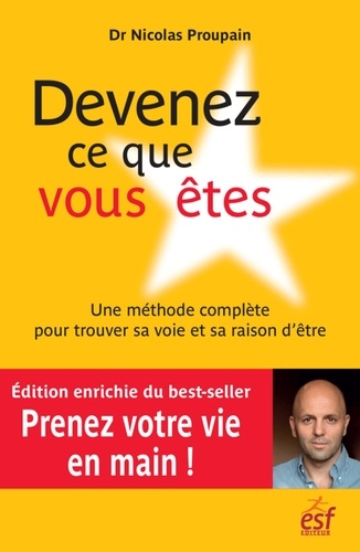 Devenez Ce Que Vous Êtes - Une Méthode Complète Pour Trouver Sa Raison D'être