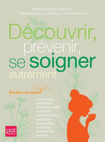 Découvrir, Prévenir, Se Soigner Autrement