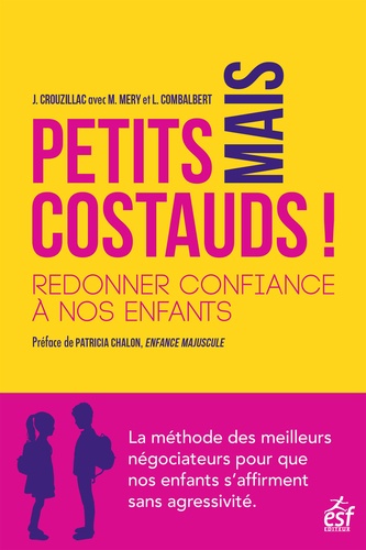 Petits Mais Costauds ! - Redonner Confiance À Nos Enfants