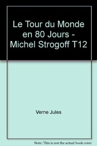 Le Tour Du Monde En 80 Jours - Michel Strogoff