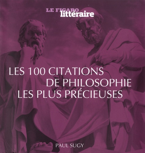 Les 100 Citations De La Philosophie Les Plus Utiles