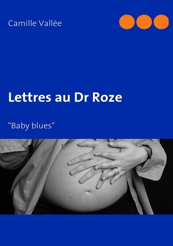 Lettres Au Docteur Roze