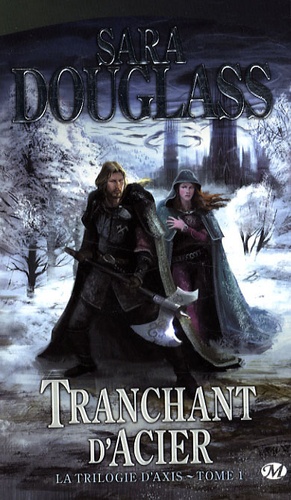 La Trilogie D'axis Tome 1 - Tranchant D'acier