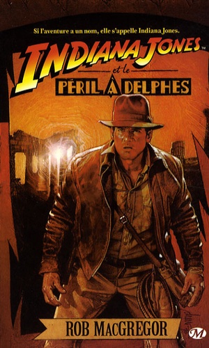Les Aventures D'indiana Jones Tome 1 - Indiana Jones Et Le Péril À Delphes