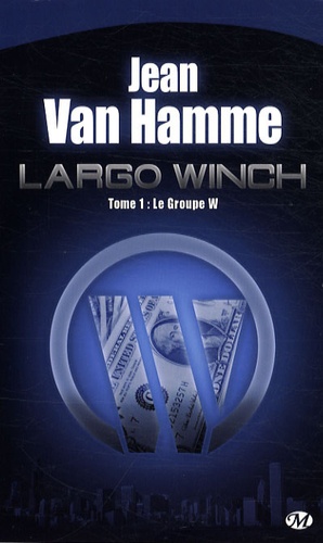 Largo Winch - Tome 1 - Le Groupe W