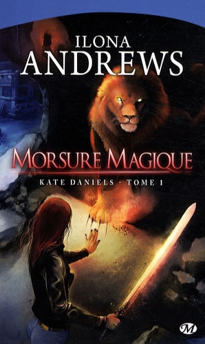 Kate Daniels - Tome 1 - Morsure Magique