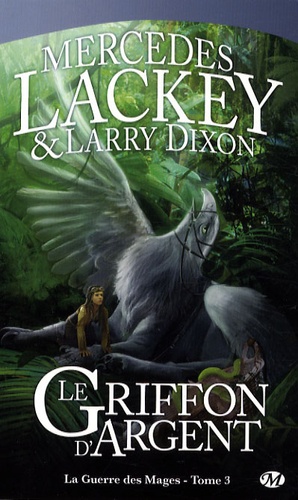 La Guerre Des Mages - Tome 3 - Le Griffon D'argent