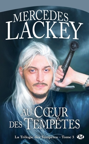 La Trilogie Des Tempêtes - Tome 3 - Au Coeur Des Tempêtes