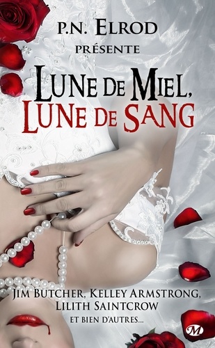 Lune De Miel, Lune De Sang - Neuf Récits De Bit-Lit