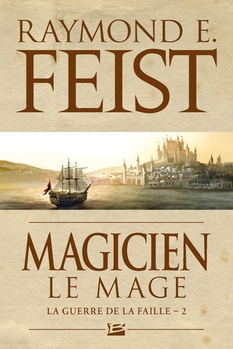 La Guerre De La Faille - Tome 2 - Magicien - Le Mage