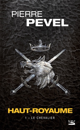 Haut-Royaume - Tome 1 - Le Chevalier