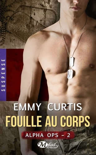 Alpha Ops - Tome 2 - Fouille Au Corps