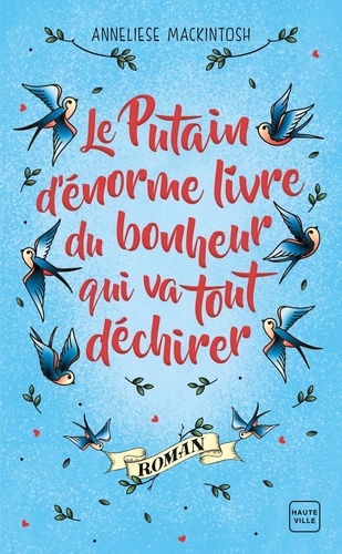 Le Putain D'énorme Livre Du Bonheur Qui Va Tout Déchirer