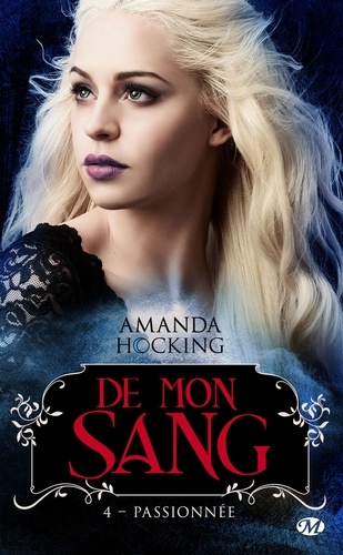 De Mon Sang - Tome 4 - Passionnée