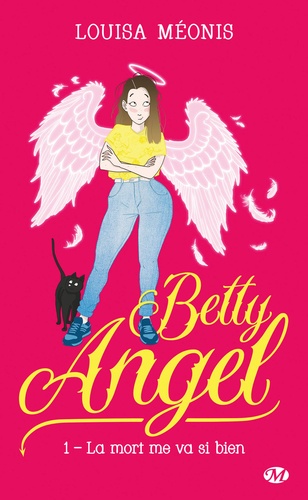 Betty Angel - Tome 1 - La Mort Me Va Si Bien