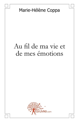 Au Fil De Ma Vie Et De Mes Émotions