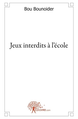 jeux interdits à l'école