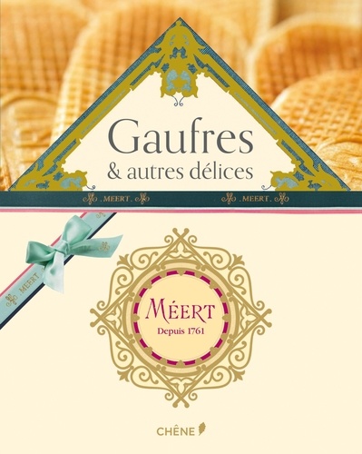 Méert - Coffret 2 Volumes : Gaufres & Autres Délices, Les Recettes De La Maison Méert - Méert, Une Histoire De Gourmandise
