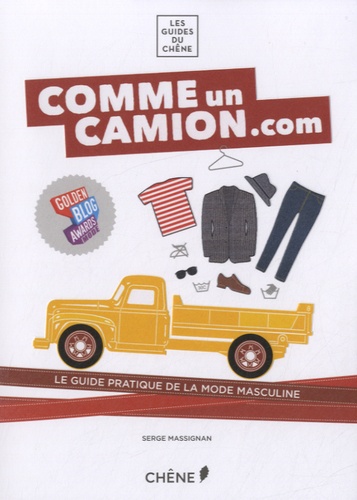Comme Un Camion.Com - Le Guide Pratique De La Mode Masculine