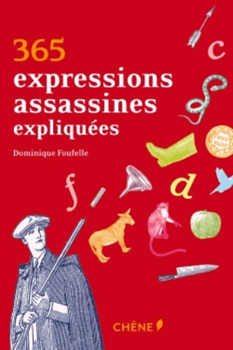 365 Expressions Assassines Expliquées