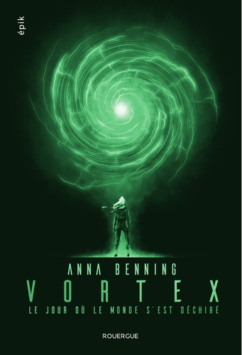 Vortex - Tome 1 - Le Jour Où Le Monde S'est Déchiré