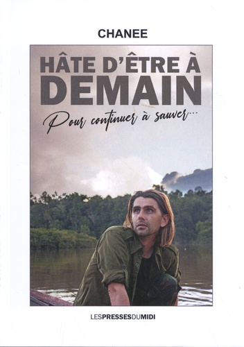 Hâte D'être À Demain - Pour Continuer À Sauver