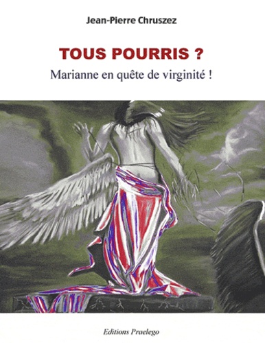 Tous Pourris ? - Marianne En Quête De Virginité