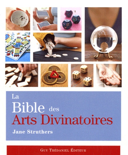 La Bible Des Arts Divinatoires