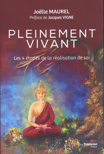 Pleinement Vivant - 4 Étapes De La Réalisation De Soi