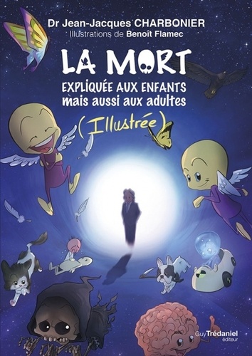 La Mort Expliquée Aux Enfants Mais Aussi Aux Adultes