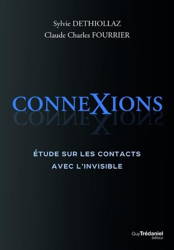 Connexions - Etude Sur Les Contacts Avec L'invisible