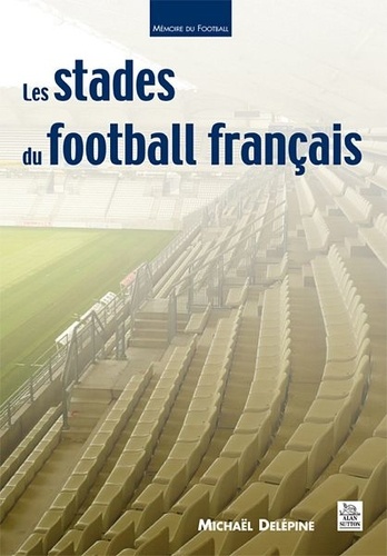 Les Stades Du Football Français