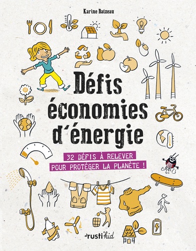 Défis Économies D'énergie - 32 Défis À Relever Pour Protéger La Planète !