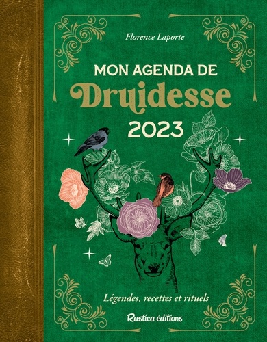 Mon Agenda Des Druidesses - Légendes, Recettes Et Rituels - Edition 2023