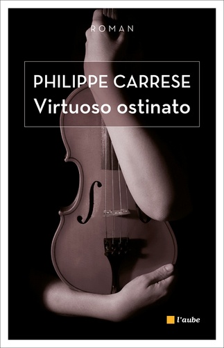 Saga Belonore - Tome 1 - Virtuoso Ostinato - (Le Virtuose Obstiné)