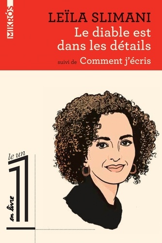 Le Diable Est Dans Les Détails - Suivi De Comment J'écris