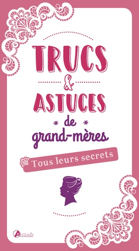 Trucs & Astuces De Grand-Mères