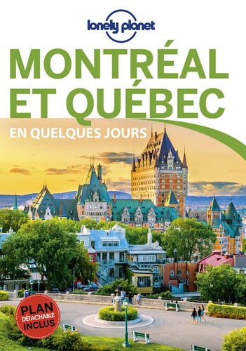 Montréal Et Québec En Quelques Jours (1 Plan Détachable)