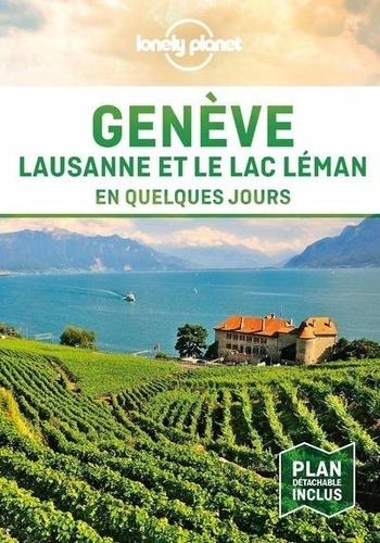 Genève - Lausanne Et Le Lac En Quelques Jours (1 Plan Détachable)