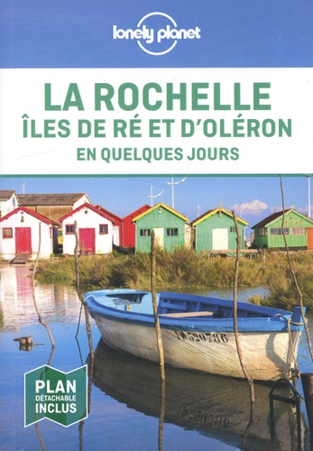 La Rochelle, Îles De Ré Et D'oléron En Quelques Jours (1 Plan Détachable)