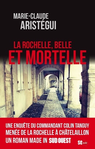La Rochelle, Belle Et Mortelle