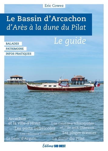 Le Bassin D'arcachon - D'arès À La Dune Du Pilat - Le Guide